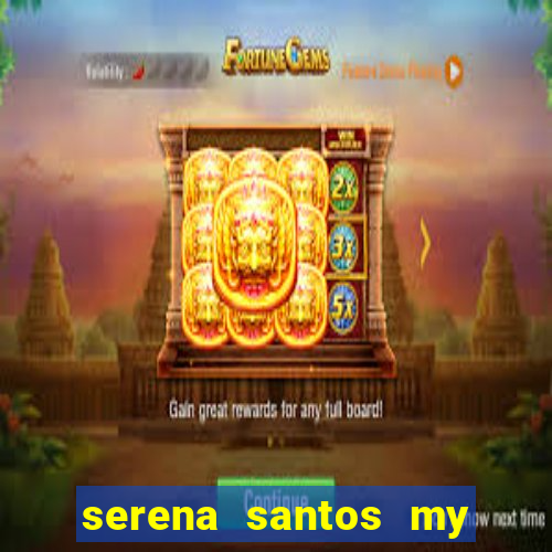 serena santos my pervy family